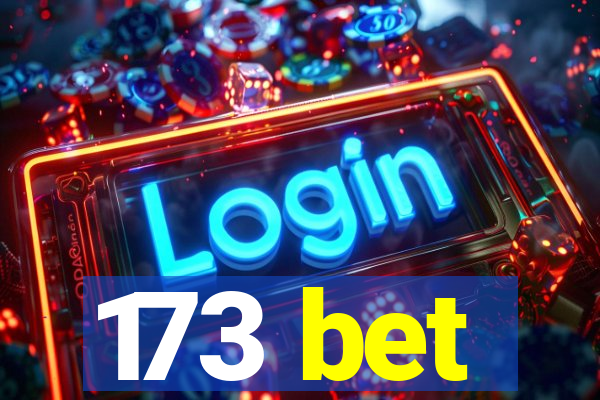 173 bet