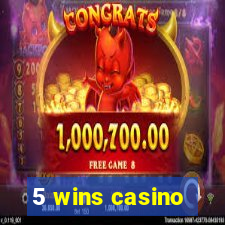 5 wins casino