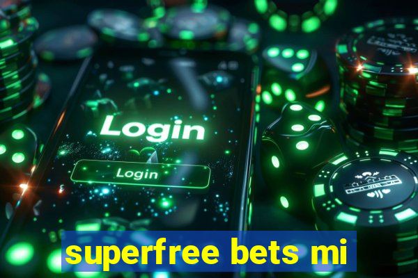 superfree bets mi