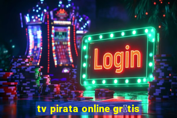 tv pirata online gr谩tis