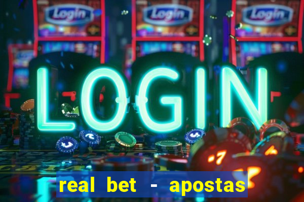 real bet - apostas esportivas e jogos online