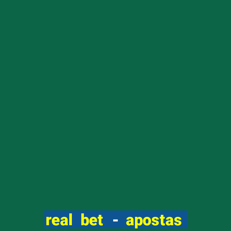 real bet - apostas esportivas e jogos online