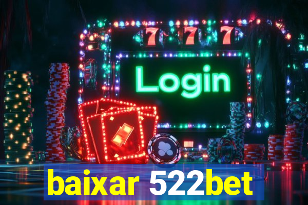 baixar 522bet