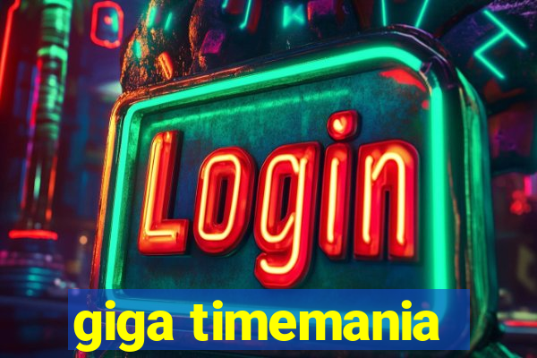 giga timemania