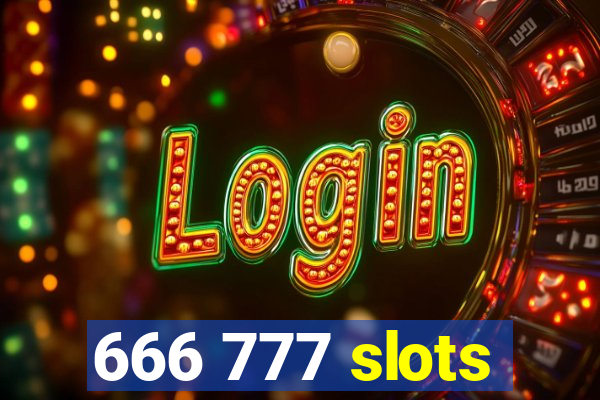 666 777 slots