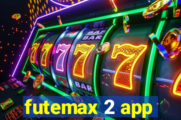 futemax 2 app