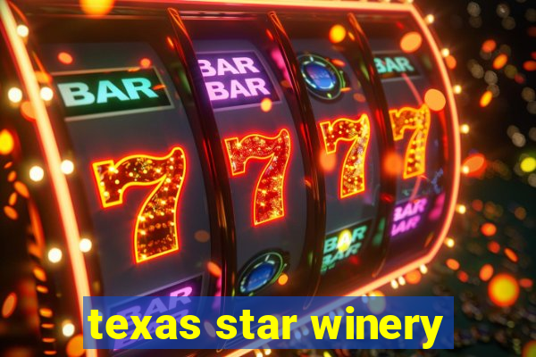 texas star winery