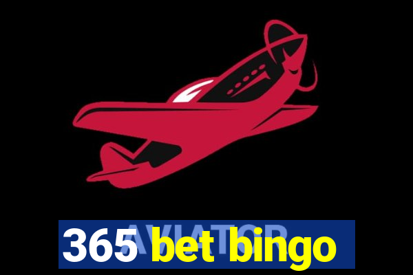 365 bet bingo