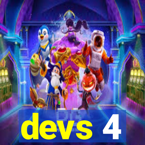 devs 4