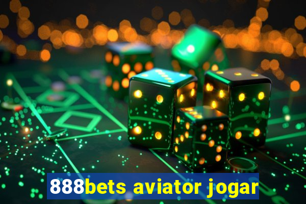 888bets aviator jogar