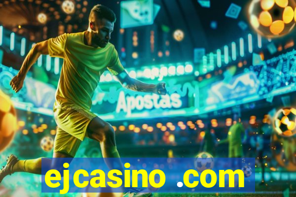 ejcasino .com