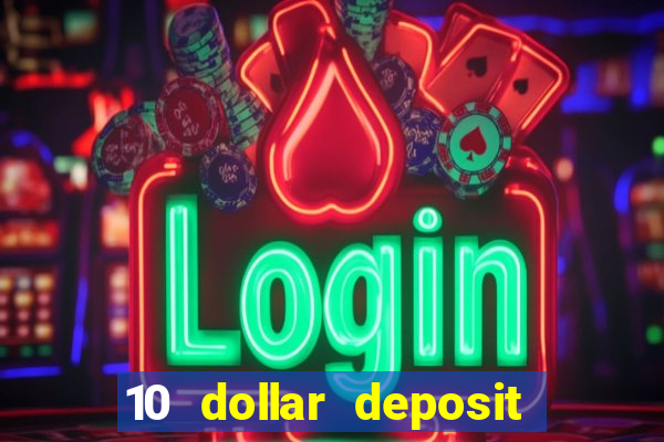 10 dollar deposit casino nz