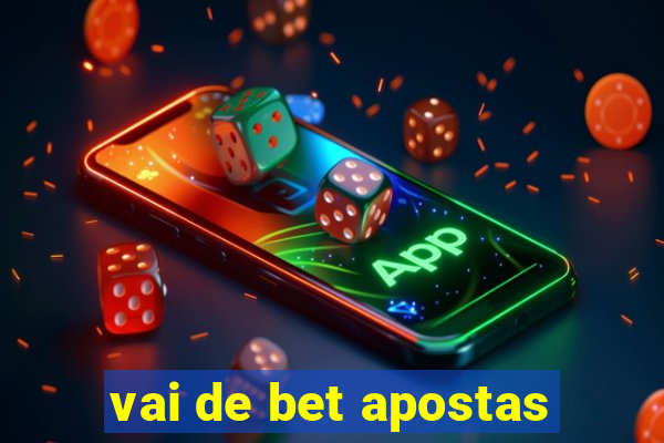 vai de bet apostas