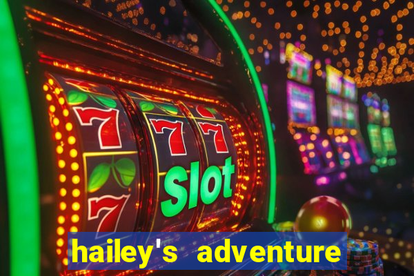 hailey's adventure mod unlimited money