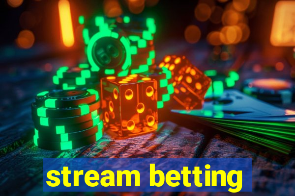 stream betting