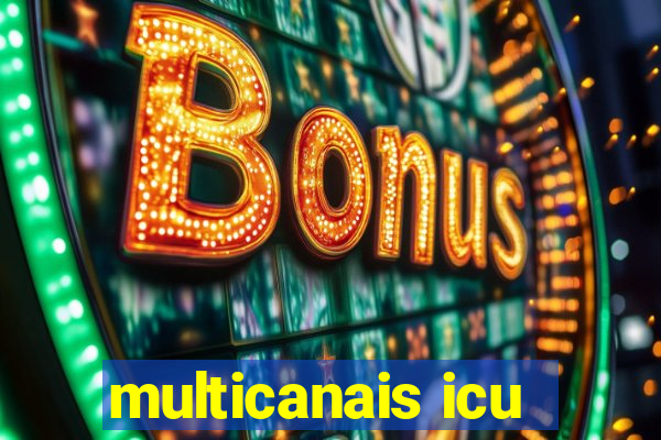 multicanais icu