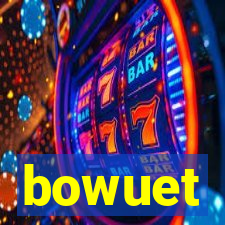 bowuet