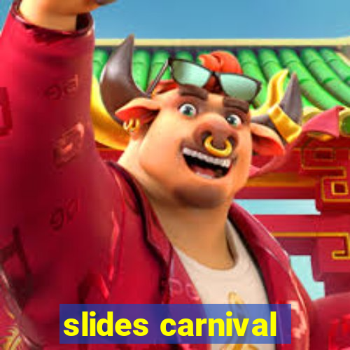 slides carnival