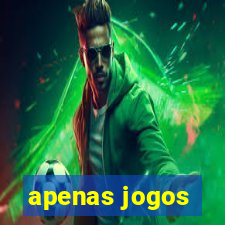 apenas jogos