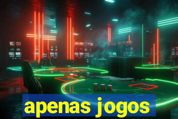 apenas jogos