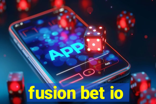 fusion bet io