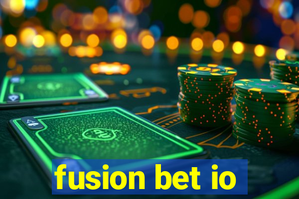 fusion bet io