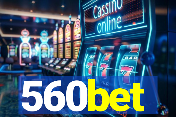 560bet