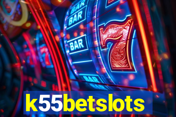 k55betslots