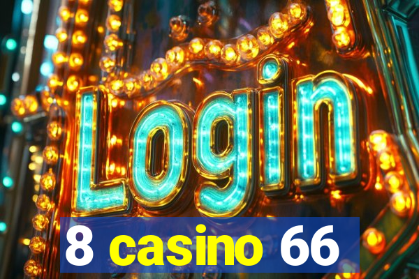 8 casino 66