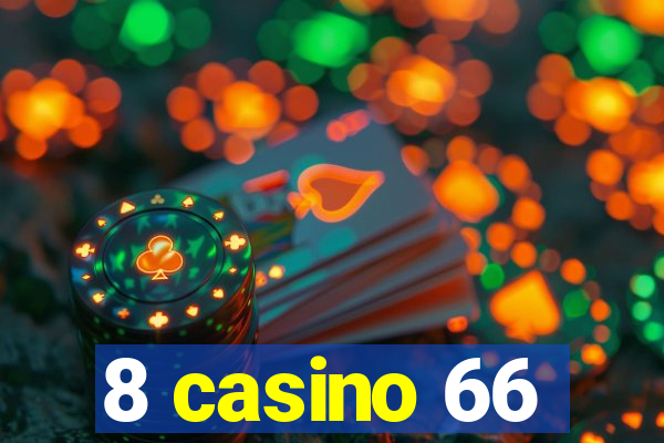 8 casino 66