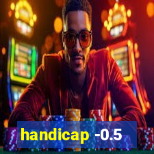 handicap -0.5