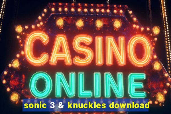 sonic 3 & knuckles download