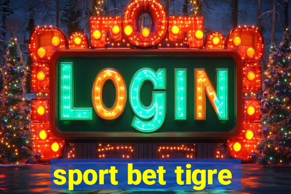 sport bet tigre