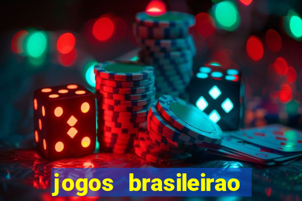 jogos brasileirao serie a