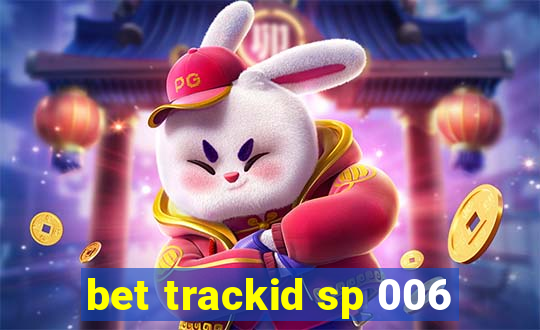 bet trackid sp 006