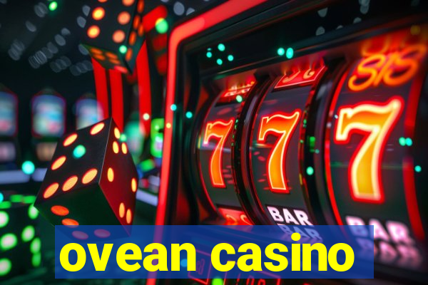 ovean casino