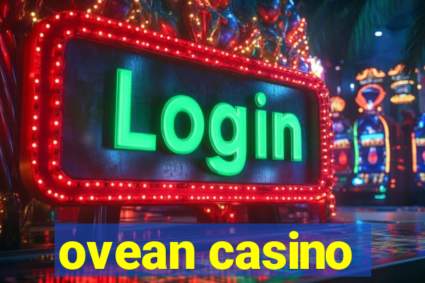 ovean casino