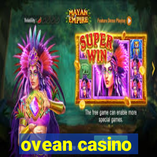 ovean casino