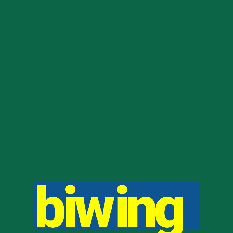 biwing