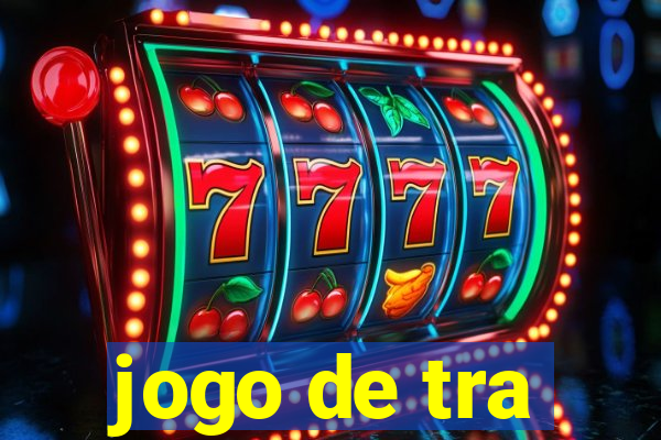 jogo de tra