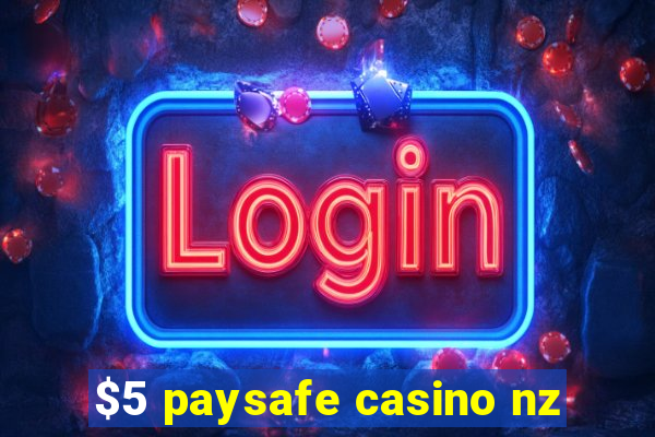 $5 paysafe casino nz