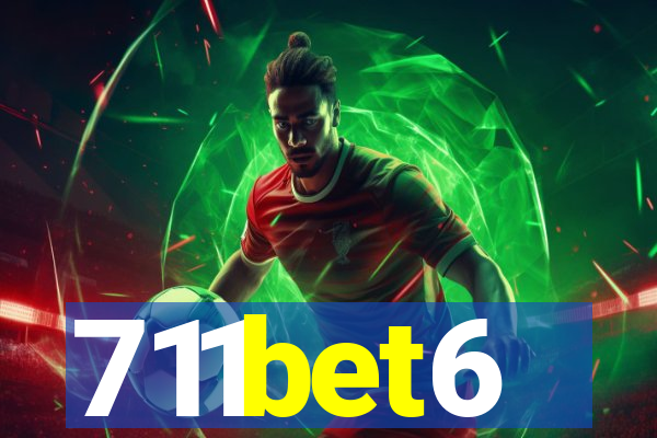 711bet6