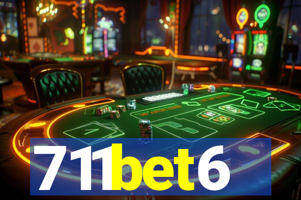 711bet6