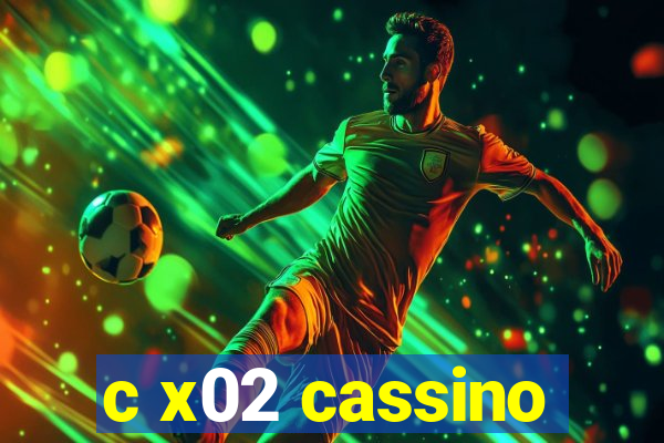 c x02 cassino