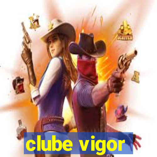 clube vigor