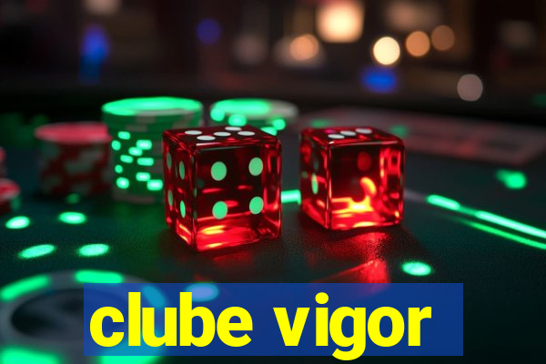 clube vigor