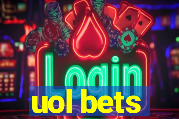 uol bets