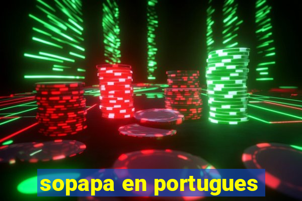 sopapa en portugues