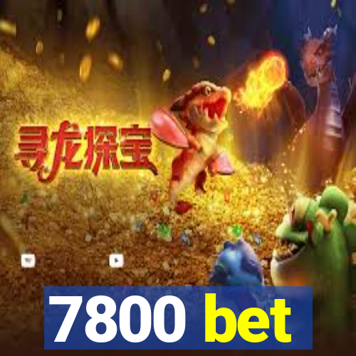 7800 bet