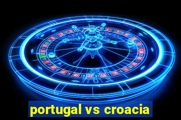 portugal vs croacia